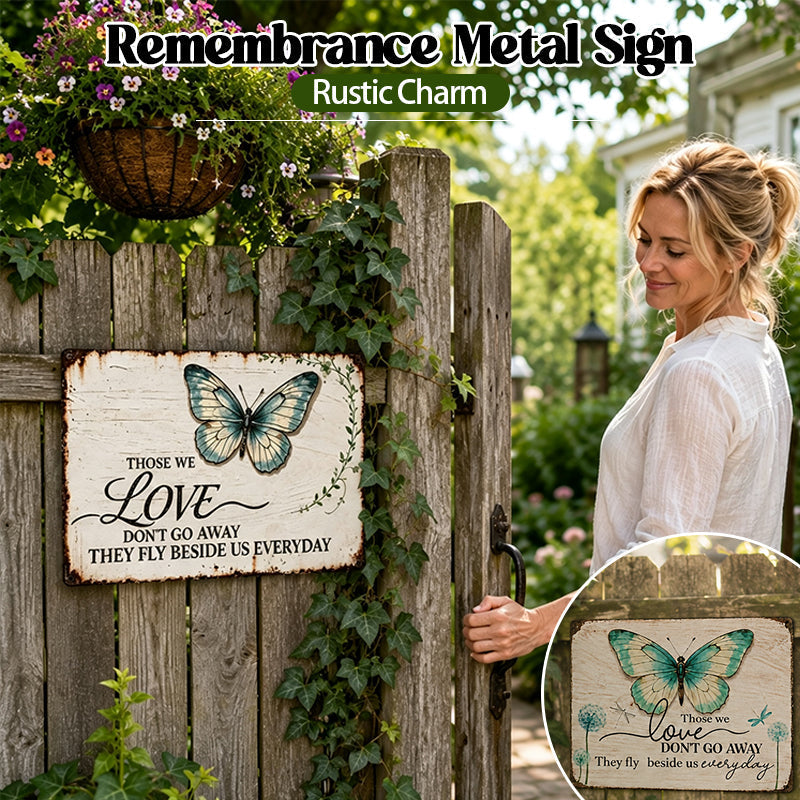 🦋Remembrance Metal Sign