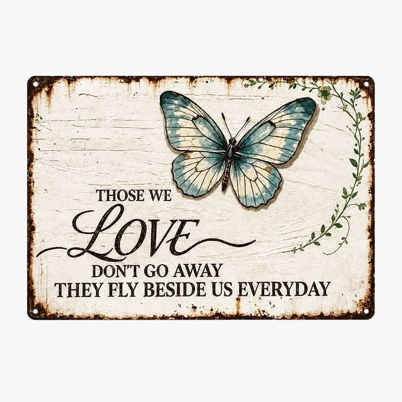 🦋Remembrance Metal Sign